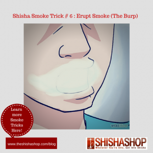 How to blow smoke burp, shisha smoke trick, Hookah pipe UK,