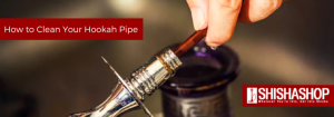 How to Clean Your Hookah Pipe, shisha, hookah, the shisha shop, hookah pipe, shisha pipe